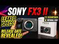Sony FX3 II — Leaked Specs & Release Date Revealed!