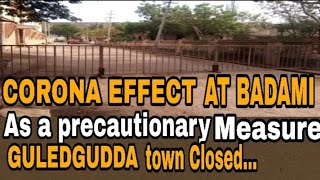 #Corona Effect Guledgudda Town Main roads Closed#ಕೊರೋನಾ ಹಾವಳಿ ಮುಂಜಾಗ್ರತ ಕ್ರಮವಾಗಿ ಗುಳೆದಗುಡ್ಡ ಬಂದ್#