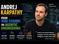 Andrej Karpathy: From Vibe Coding to Agentic Engineering