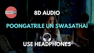 Poongatrile Un Swasathai 8D Song | Uyire | shahrukh khan | A R Rahman | Mani Ratnam | (8D AUDIO) 🎧