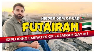 EXPLORING FUJAIRAH | HIDDEN GEM OF UAE | DAY1