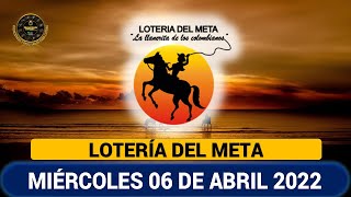 LOTERÍA DEL META Resultado MIÉRCOLES 06 de abril de 2022 PREMIO MAYOR