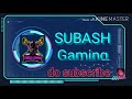 #SUBASH Gaming #foco video editing app Video edits collection