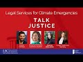 LSC Talk Justice Podcast - Ep 40 - Legal Services for Climate Emergencies