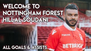 Hillal Soudani - Welcome to Nottingham Forest - Goals, Skills \u0026 Assists 2018 | HD