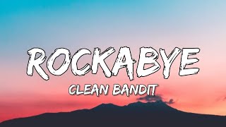 Clean Bandit - Rockabye (Lyrics) Ft. Anne-Marie \\u0026 Sean Paul