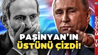 ARTIK RUSYA YOK! Putin Paşinyan'ın Üstünü Çizdi! Paşinyan Kara Kara Düşünüyor