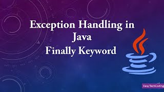 Learn Exception Handling finally block | EasyTechCode