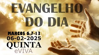 EVANGELHO DO DIA 06/02/2025  Mc 6,7-13 HOMILIA DIÁRIA DE HOJE LITURGIA DIÁRIA eVIVA