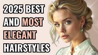 The 10 Most Elegant and Feminine Hairstyles of 2025