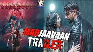Marjaavaan Trailer | Riteish Deshmukh, Sidharth Malhotra,Tara Sutaria, Rakul Preet | Milap Zaveri