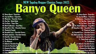 NEW Tagalog Reggae Classics Songs 2022 💘Chocolate Factory 💘Tropical Depression💘Blakdyak💘