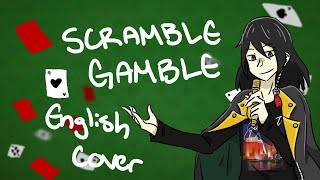 SCRAMBLE GAMBLE / 有栖川帝統 English Cover「歌ってみた」