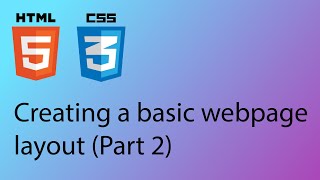 HTML & CSS 2020 Tutorial 23 - Create basic layout (Part 2)