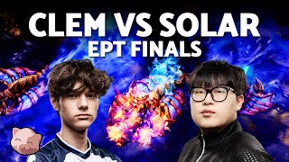 CLEM vs SOLAR: Epic Finals | EPT KR 237 (Bo5 TvZ) - StarCraft 2