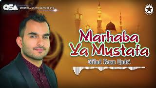 Special Naat | Marhaba Ya Mustafa | Milad Raza Qadri | official complete version | OSA Islamic