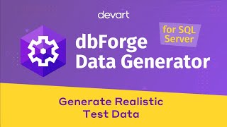 SQL Server Data Generator for Realistic Test Data Creation