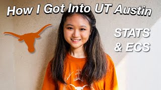 How I Got Into UT Austin | STATS, ECS, CLASSES