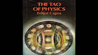 The Tao of Physics - by Fritjof Capra [audiobook] part 3