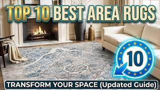 Top 10 Best Area Rugs to Transform Your Living Room
