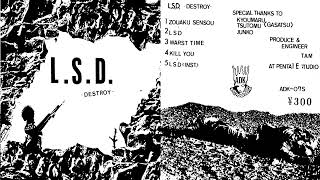 L.S.D. - Destroy (1984)