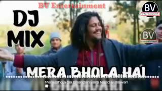 Mera Bhola Hai Bhandari Remix / BV Entertainment / Hansraj Raghuwanshi / DJ Remix