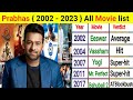 Prabhas { 2002 - 2023 } all movie list | Prabhas hit or flop | Prabhas movies
