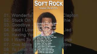 Lionel Richie, Eric Clapton, Michael Bolton, Air Supply, Rod Stewart   Soft Rock 70s 80s 90s Hits