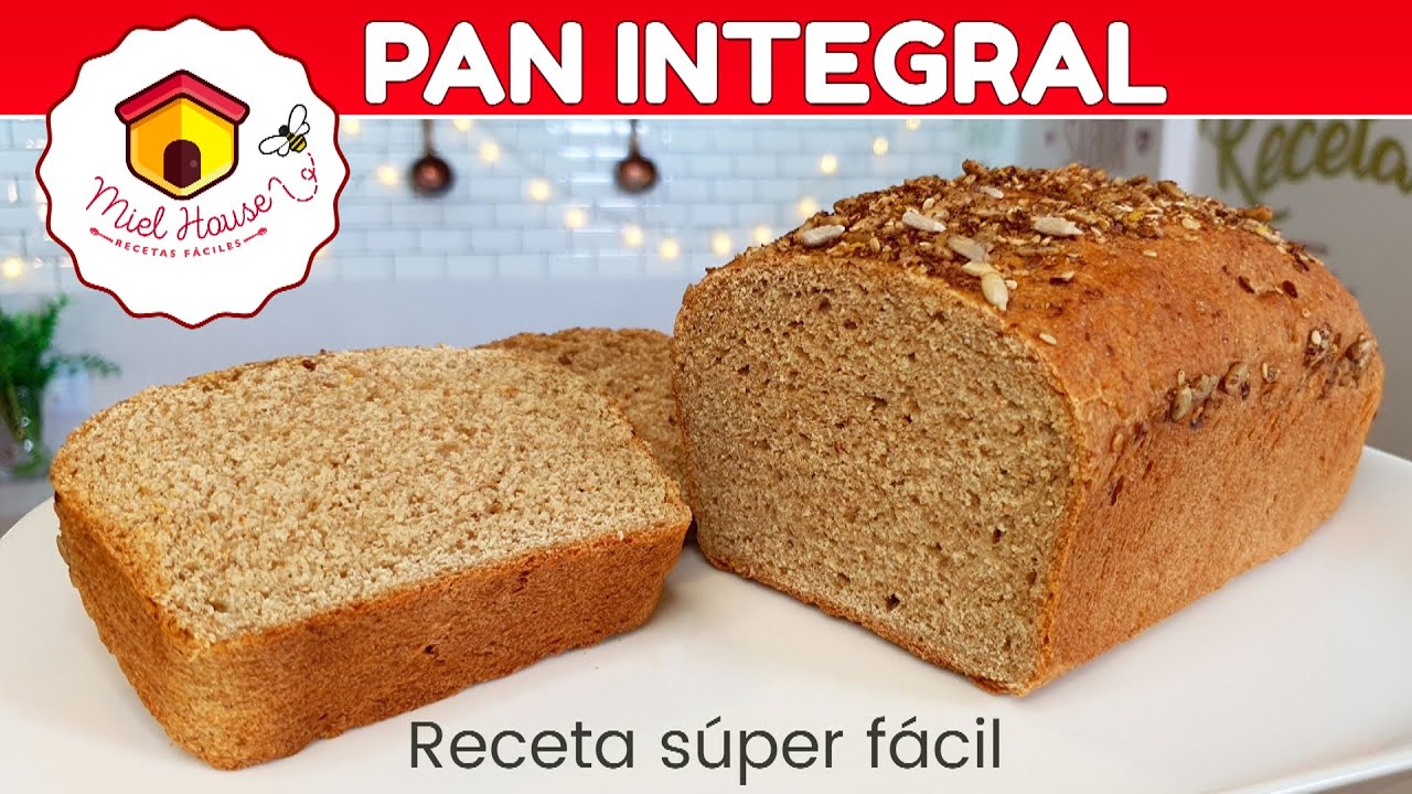 Mi Receta Fácil De PAN INTEGRAL Esponjoso Una Delicia - YouTube