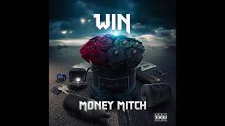 WIN - Money Mitch (Official Audio)