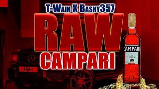 T-Wain X Bashy357 - RAW CAMPARI (Official audio) ☝