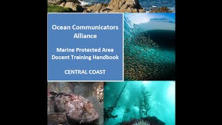 Ocean Communicators Alliance: Central Coast Marine Protected Area Docent Training Handbook