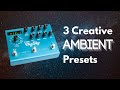 Strymon Bigsky: 3 Creative Ambient Presets