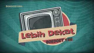 LEBIH DEKAT DG BOEDOET 86 | Boedoeters