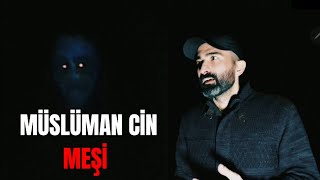 Müslüman Cin Meşi Davete Geldi Söylediklerine Çok Şaşırdım Paranormal olaylar