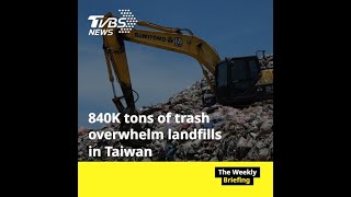 Landfills in Taiwan combat growing trash accumulation as gov’t rush to build incinerators