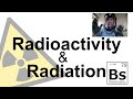 Radioactivity and Radiation