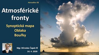 Atmosféra 08 - atmosférické fronty, bouřky, mraky, synoptická mapa