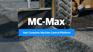 Topcon MC-MAX | Your Complete Machine Control Platform