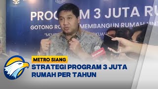 BTN \u0026 Menteri Perumahan Bahas Program 3 Juta Rumah / Tahun [Metro Siang]