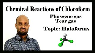 Lesson 3: Chemical Reactions of Chloroform | Topic: Haloforms | Organic Chemistry