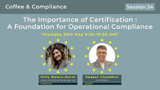 Coffee&Compliance(S34) - The Importance of Certification : A Foundation for Operational Compliance