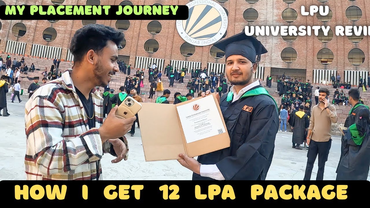 My 12 Lakh Placement Journey | LPU Convocation 2024 | LPU Placement ...