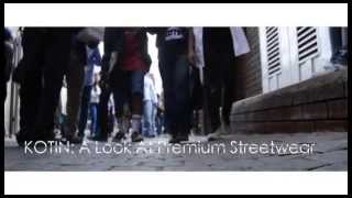 KOTIN  A look at premium street wear