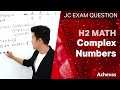 Complex Numbers - JC H2 Math | MI 2019 Exam Question #h2math #puremath #achevas