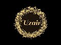 Uzair name video whatsapp status - Uzair name calligraphy whatsapp status