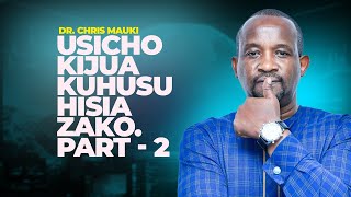 Dr. Chris Mauki - Usichokijua kuhusu hisia zako. part - 2