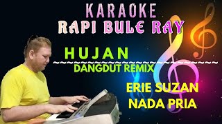 HUJAN - Erie Suzan | Karaoke | Nada Pria | Lirik  Dutmix