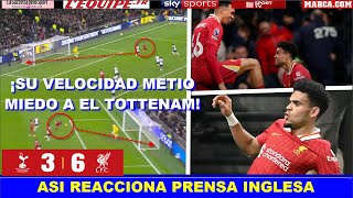 🔥 ASI REACCIONA PRENSA INGLESA a DOBLETE de GOLES de LUIS DIAZ TOTTENHAM vs LIVERPOOL