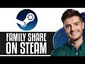 How To Family Share On Steam (2024) - Full Guide